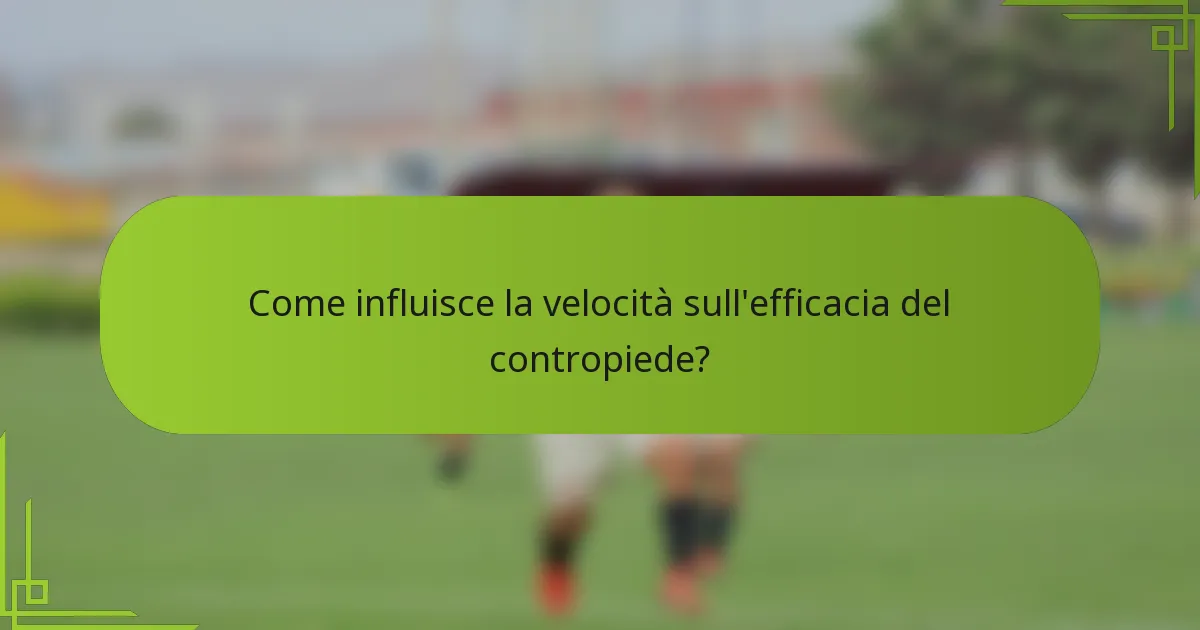 Come influisce la velocità sull'efficacia del contropiede?